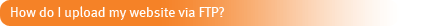 How do I upload my website via FTP? 